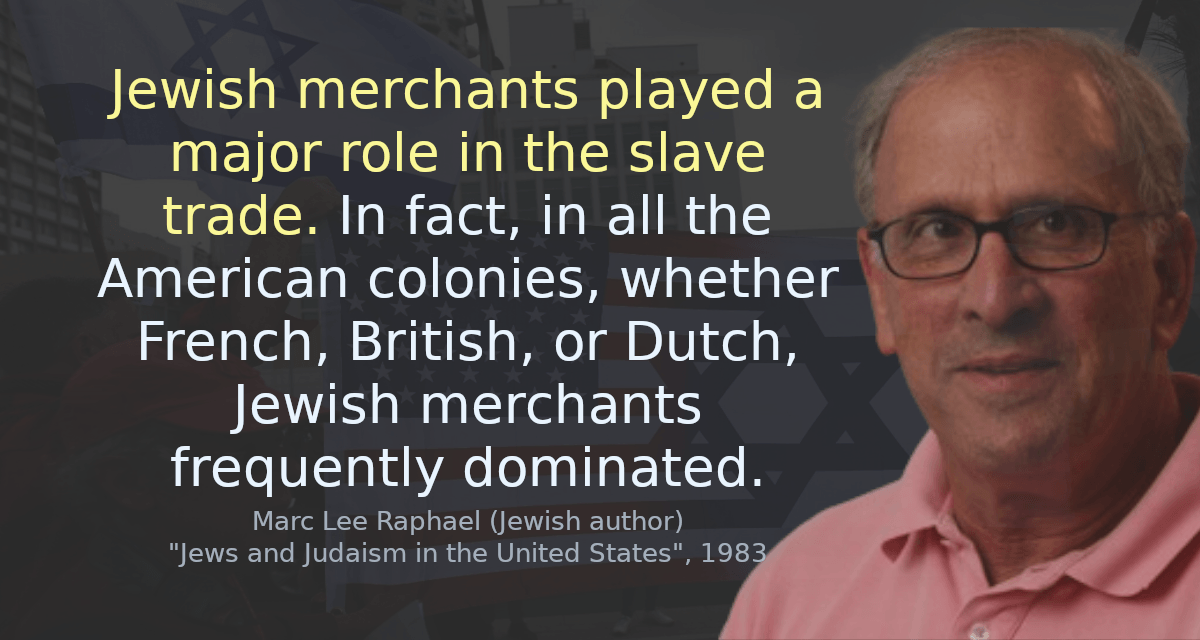 Jewish merchants played a major role in the slave trade. In fact, in all the American colonies, whether French, British , or Dutch, Jewish merchants frequently dominated