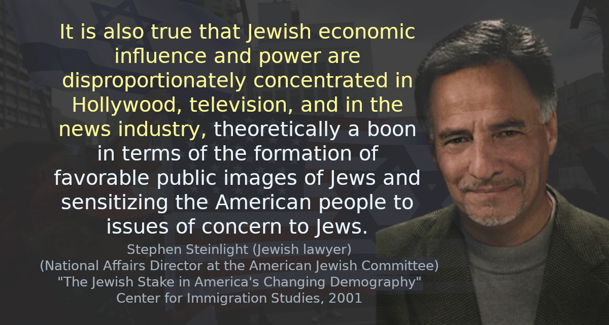 It is also true that Jewish economic influence and power are disproportionately concentrated in Hollywood, television, and in the news industry, theoretically a boon in terms of the formation of favorable public images of Jews and sensitizing the American people to issues of concern to Jews.