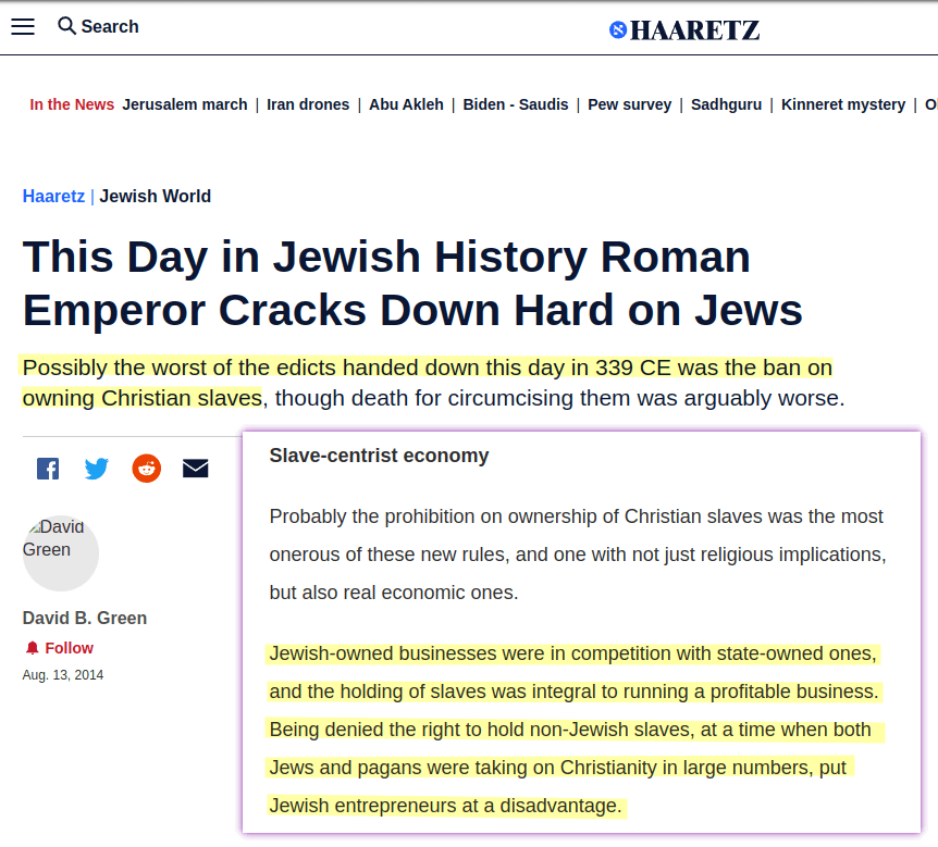 Possibly the worst of the edicts handed down this day in 339 CE was the ban on owning Christian slaves, though death for circumcising them was arguably worse. [&hellip;] Jewish-owned businesses were in competition with state-owned ones, and the holding of slaves was integral to running a profitable business. Being denied the right to hold non-Jewish slaves, at a time when both Jews and pagans were taking on Christianity in large numbers, put Jewish entrepreneurs at a disadvantage.