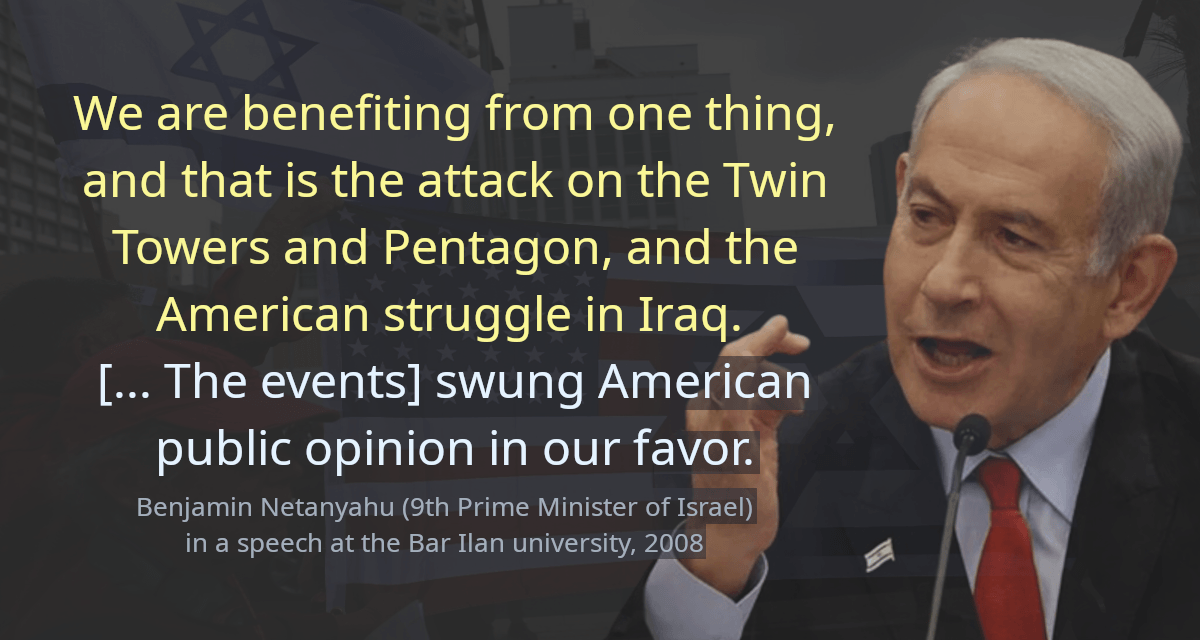 We are benefiting from one thing, and that is the attack on the Twin Towers and Pentagon, and the American struggle in Iraq. [&hellip; The events] swung American public opinion in our favor.