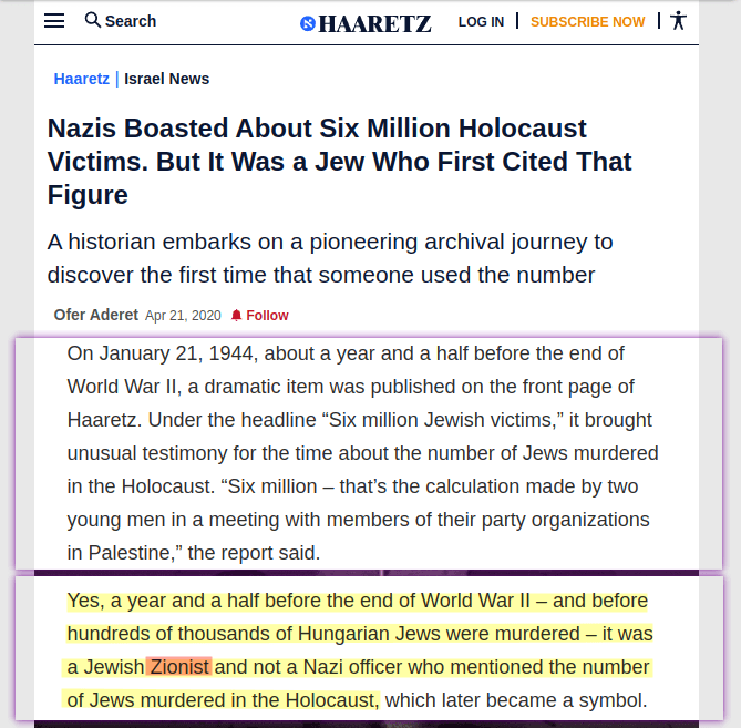 On January 21, 1944, about a year and a half before the end of World War II, a dramatic item was published on the front page of Haaretz. Under the headline “Six million Jewish victims,” it brought unusual testimony for the time about the number of Jews murdered in the Holocaust. [&hellip;] Yes, a year and a half before the end of World War II – and before hundreds of thousands of Hungarian Jews were murdered – it was a Jewish Zionist and not a Nazi officer who mentioned the number of Jews murdered in the Holocaust, which later became a symbol.