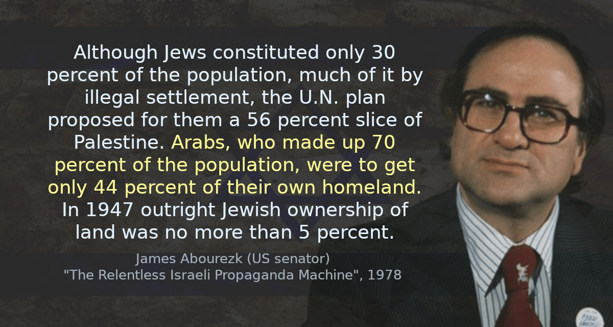 Although Jews constituted only 30 percent of the population, much of it by illegal settlement, the U.N. plan proposed for them a 56 percent slice of Palestine. Arabs, who made up 70 percent of the population, were to get only 44 percent of their own homeland. In 1947 outright Jewish ownership of land was no more than 5 percent.