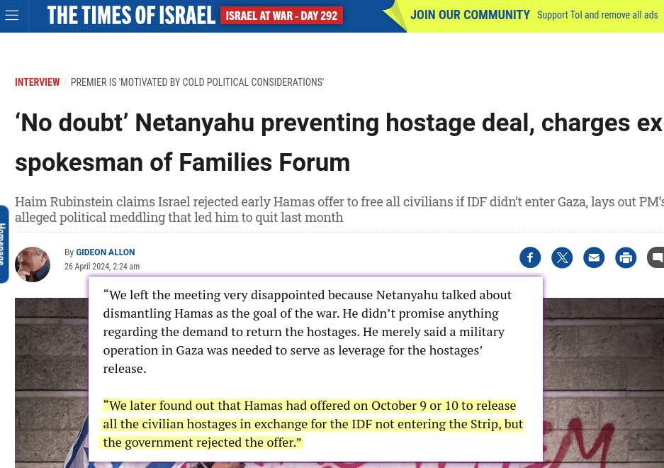 We left the meeting very disappointed because Netanyahu talked about dismantling Hamas as the goal of the war. He didn’t promise anything regarding the demand to return the hostages. He merely said a military operation in Gaza was needed to serve as leverage for the hostages’ release. We later found out that Hamas had offered on October 9 or 10 to release all the civilian hostages in exchange for the IDF not entering the Strip, but the government rejected the offer.